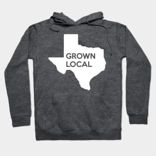 Texas Grown Local TX Hoodie